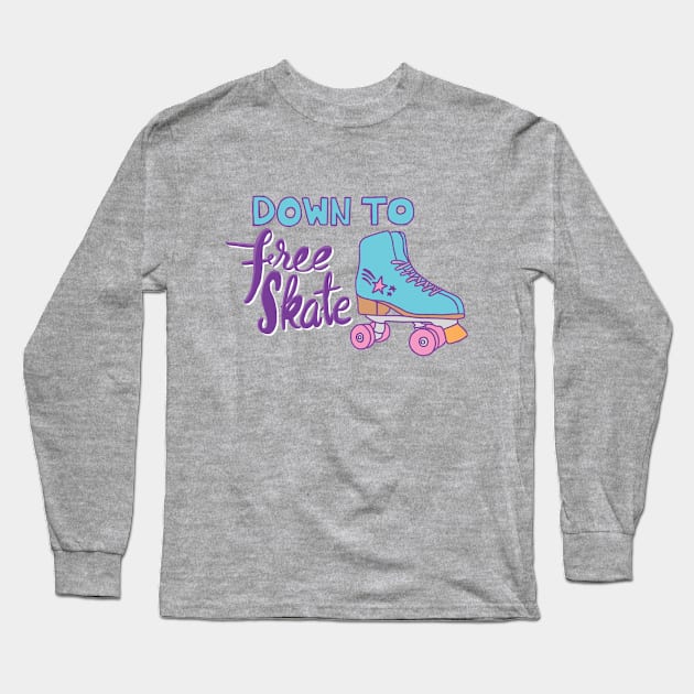 Down to Free Skate Long Sleeve T-Shirt by BretThomas